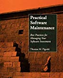 Practical Software Maintenance : Best Practices for Managing Your Software Investment